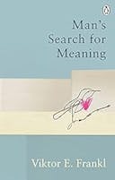 Cover image of book titled Man's Search For Meaning: The classic tribute to hope from the Holocaust