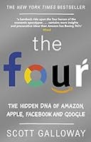 Cover image of book titled The Four: The Hidden DNA of Amazon, Apple, Facebook and Google