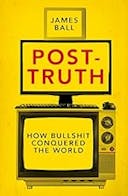 Cover image of book titled Post-Truth: How Bullshit Conquered the World